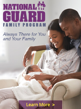 National Guard Family Program - Always there for you and your family. Click to learn more.