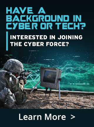 HAVE A BACKGROUND IN CYBER OR Tech? Enter the newest domain of warfare with the Army National Guard’s growing cyber force. Cyber Soldiers are on the front lines of the digital domain.