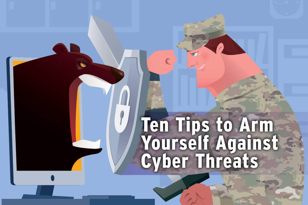 Ten Tips to Arm Yourself Against Cyber Threats thumbnail image